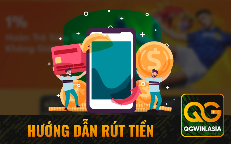 Rút tiền tại Qgwin